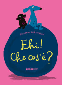 Ehi che cos'e' ? 