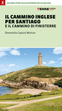 Cammino inglese per santiago e il cammino di finisterre 