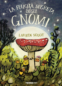 Felicita' segreta degli gnomi 
