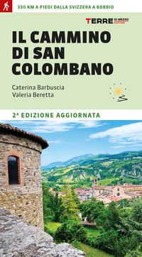 Cammino di san colombano - 330 chilometri a piedi dalla svizzera a bobbio 