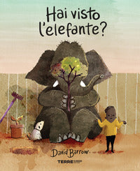 Hai visto l'elefante ? 