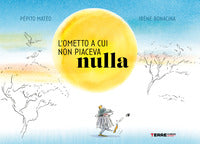 Ometto a cui non piaceva nulla 