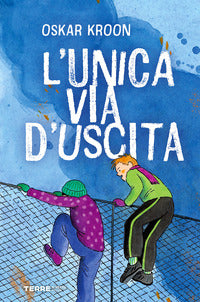 Unica via d'uscita 