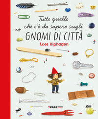 Tutto quello che c'e' da sapere sugli gnomi di citta' 
