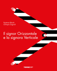 Signor orizzontale e la signora verticale 