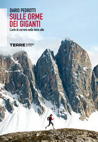 Sulle orme dei giganti - l'arte di correre nelle terre alte 