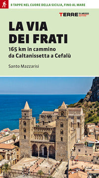 Via dei frati - 165 km in cammino da caltanissetta a cefalu' 