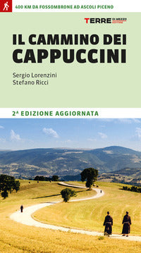 Cammino dei cappuccini - 400 km da fossombrone ad ascoli piceno 
