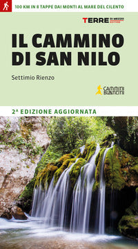 Cammino di san nilo - 100 km in 8 tappe dai monti al mare del cilento 