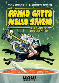 Primo gatto nello spazio e la zuppa avvelenata 