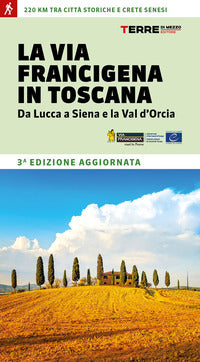 Via francigena in toscana - da lucca a siena e la val d'orcia 