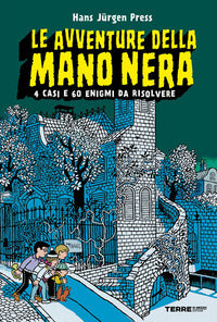 Avventure della mano nera - 4 casi e 60 enigmi da risolvere 