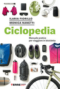 Ciclopedia - manuale pratico per viaggiare in bicicletta 