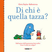 Di chi e' quella tazza ? 