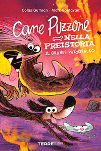 Cane puzzone nella preistoria - il grane puzzosauro 