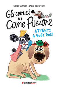 Amici di cane puzzone - attenti a quei due ! 