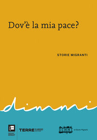 Dov'e' la mia pace ? - storie migranti 