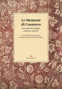 Memorie di casanova - 200 anni di intrighi censure, misteri 