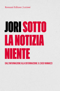 Sotto la notizia niente - dall'informazione alla deformazione il caso vannacci 