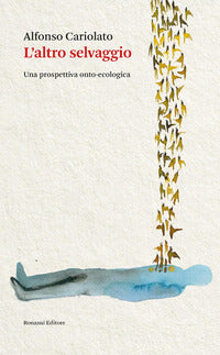 Altro selvaggio - una prospettiva onto ecologica 