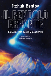 Pendolo errante - sulla meccanica della coscienza 