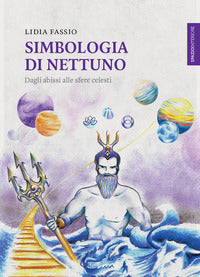 Simbologia di nettuno - dagli abissi alle sfere celesti 