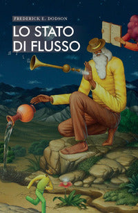 Stato di flusso - ottenere risultati straordinari senza sforzo 