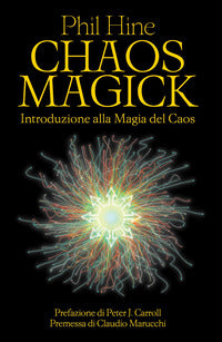 Chaos magick - introduzione alla magia del caos 