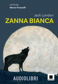 Zanna bianca - con audiolibro 