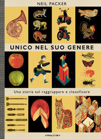 Unico nel suo genere - una storia sul raggruppare e classificare 