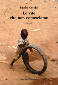 Vite che non conosciamo 