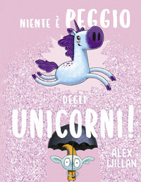 Niente e' peggio degli unicorni! 