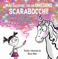 Mai lasciare che un unicorno scarabocchi ! 