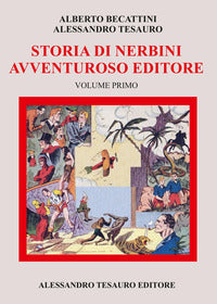 Storia di nerbini avventuroso editore - volume primo 