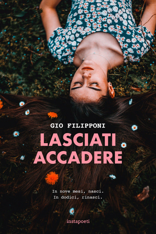Lasciati accadere - in nove mesi nasci in dodici, rinasci 