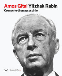 Yitzhak rabin cronache di un assassinio 