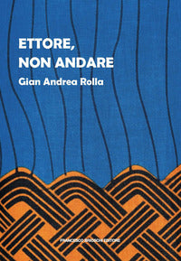 Ettore non andare 