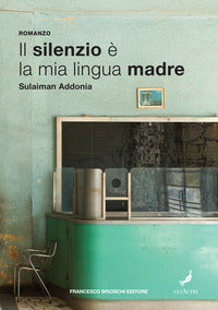 Silenzio e' la mia lingua madre 