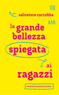 Grande bellezza spiegata ai ragazzi 