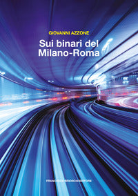 Sui binari del milano roma 