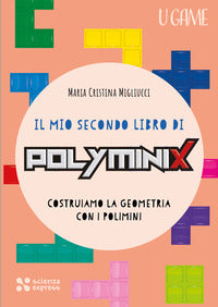 Mio secondo libro di polyminix - costruiamo la geometria con i polimini 