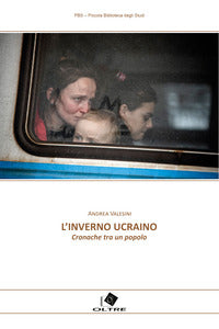 Inverno ucraino - reportage dall'abisso 