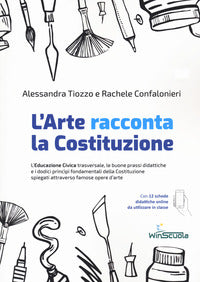 Arte racconta la costituzione - l'educazione civica trasversale, le buone prassi didattiche 