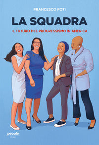 Squadra - il futuro del progressismo in america 