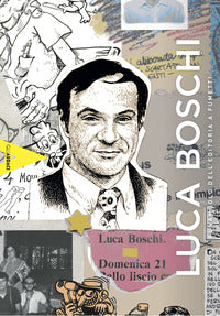 Luca boschi - il funambolo dell'editoria a fumetti 