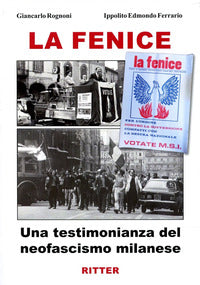Fenice - una testimonianza del neofascismo milanese 