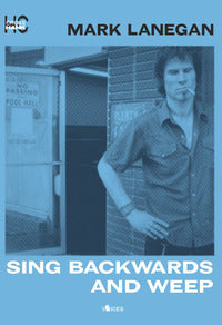 Sing backwards and weep 