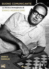Suono comunicante - la musica immaginata di ennio morricone 