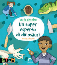 Voglio diventare un super esperto di dinosauri 