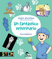 Voglio diventare un fantastico veterinario 